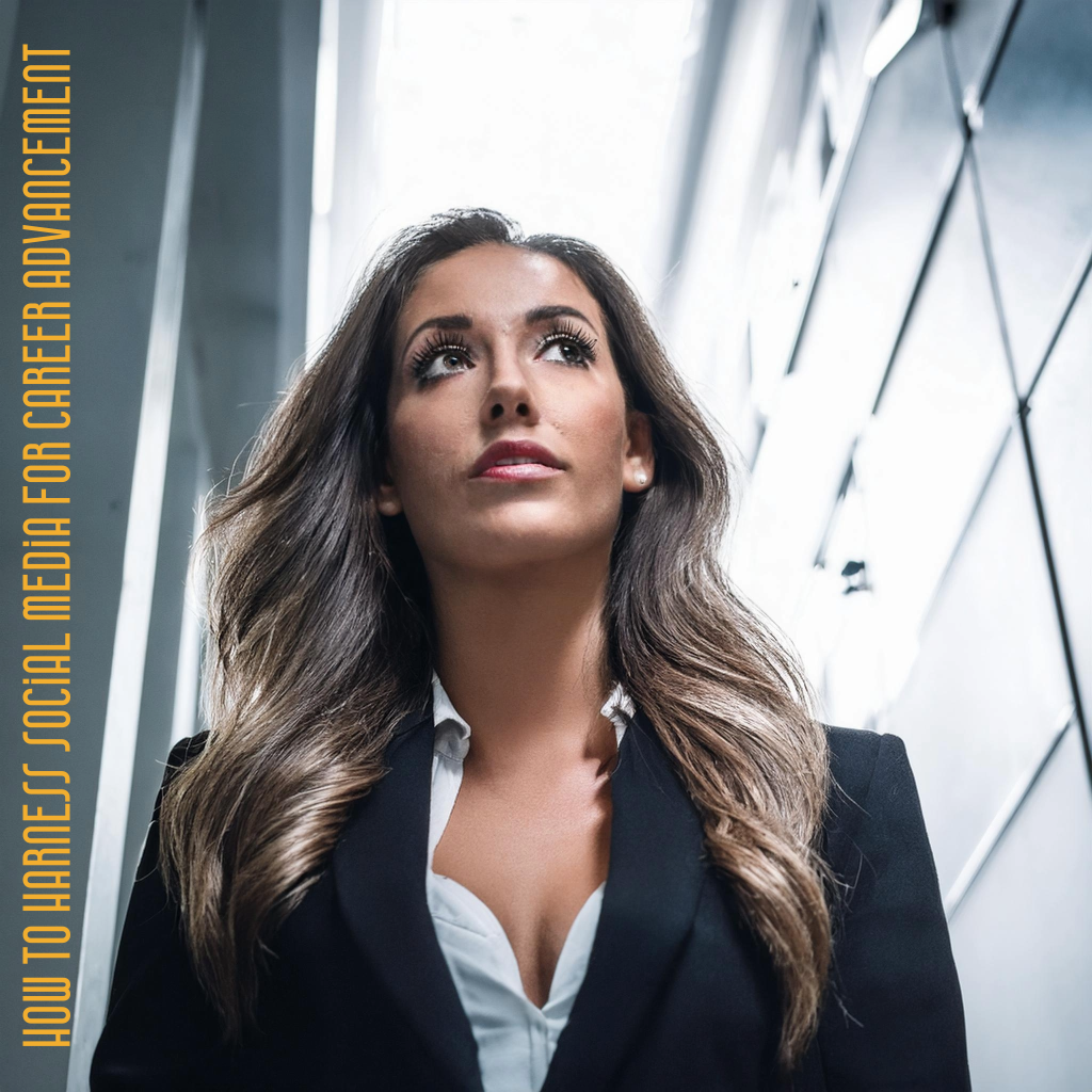 How to Harness Social Media for Career Advancement